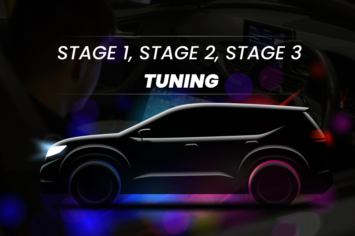 Stage 1, Stage 2, and Stage 3 Tuning
