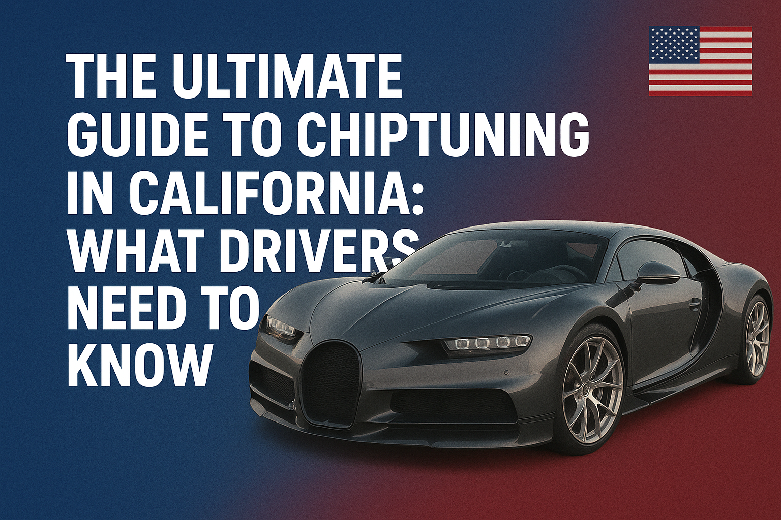 The Ultimate Guide to Chiptuning in California: What Drivers Need to Know