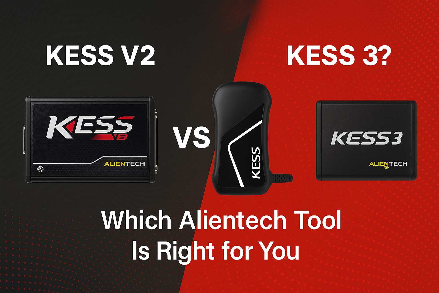 Kess V2, Kess V3, or Kess 3?