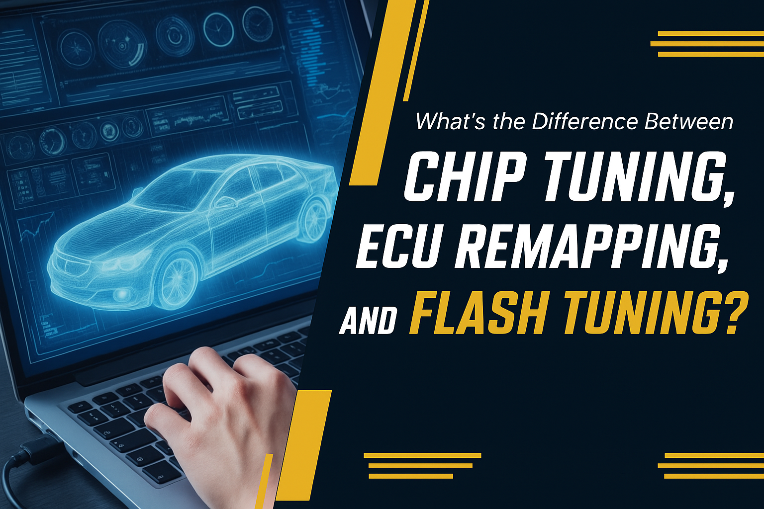 Difference Between Chip Tuning, ECU Remapping, and Flash Tuning