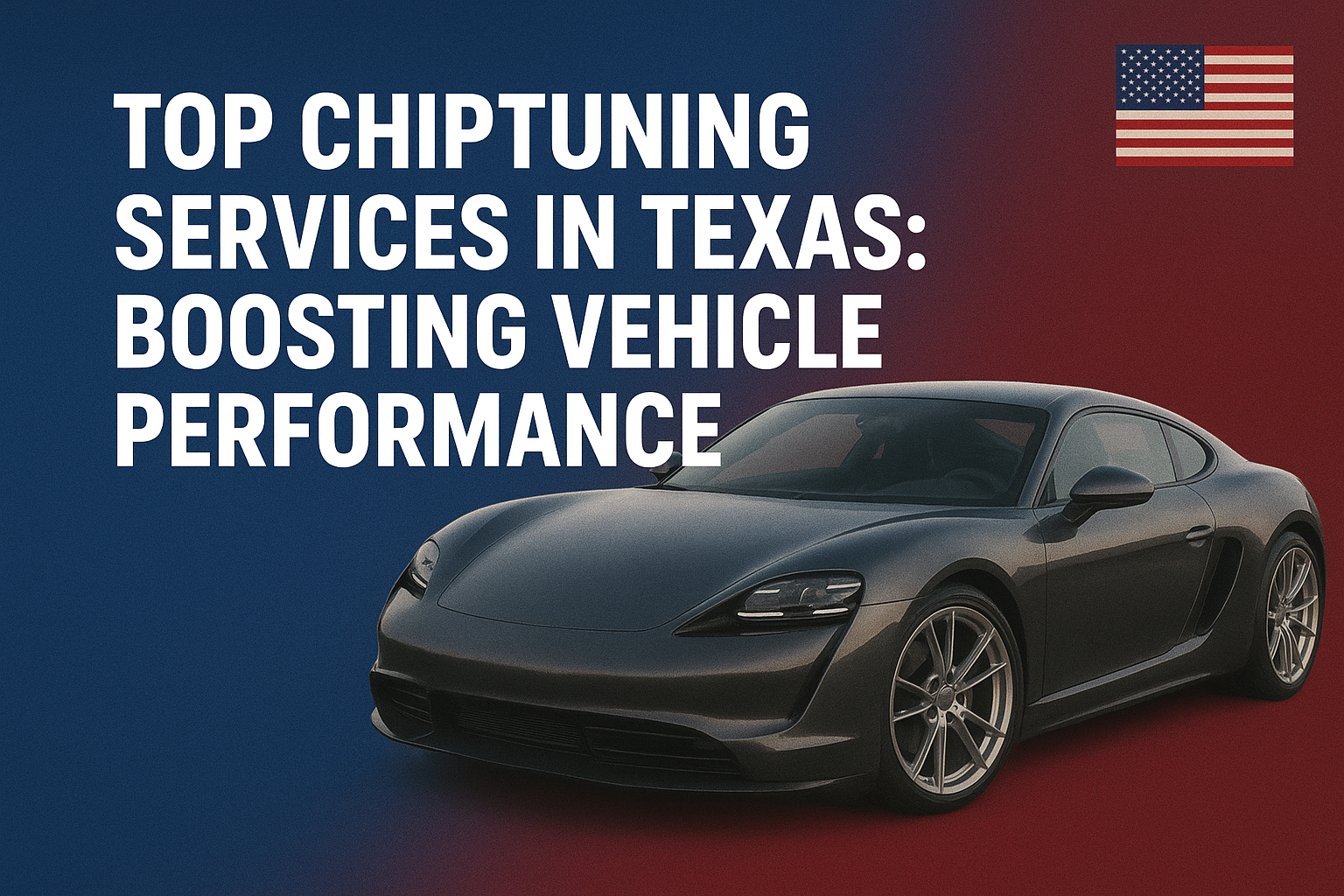 Top Chiptuning Services in Texas: Boosting Vehicle Performance