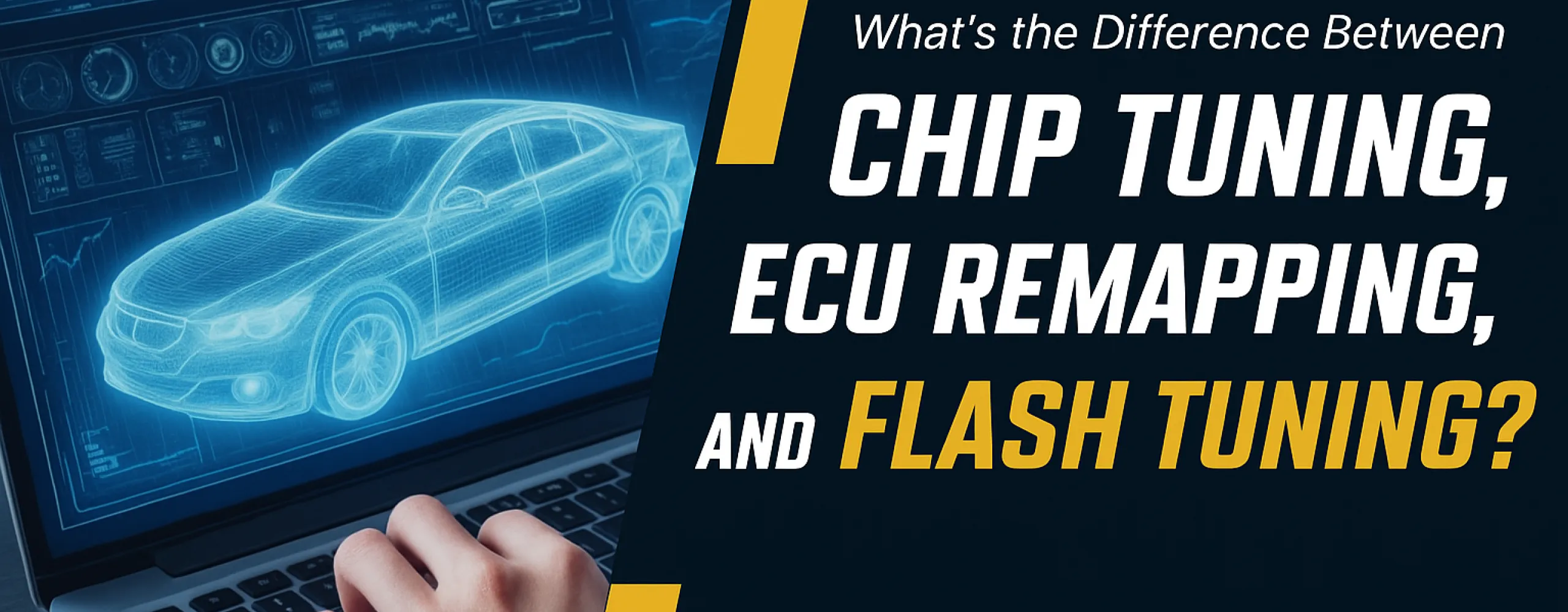 Difference Between Chip Tuning, ECU Remapping, and Flash Tuning